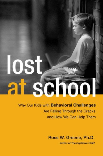 Imagen de archivo de Lost at School: Why Our Kids with Behavioral Challenges are Falling Through the Cracks and How We Can Help Them a la venta por ZBK Books