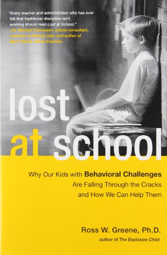 Beispielbild fr Lost at School: Why Our Kids with Behavioral Challenges are Falling Through the Cracks and How We Can Help Them zum Verkauf von MusicMagpie