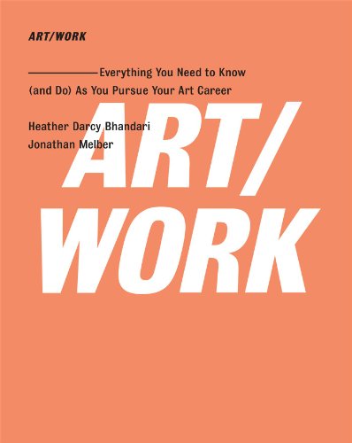 9781416572336: ART/WORK: Everything You Need to Know (and Do) As You Pursue Your Art Career