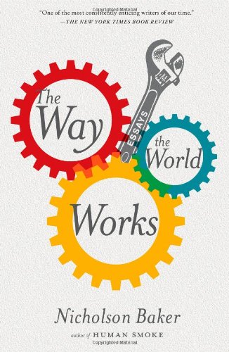 Beispielbild fr The Way the World Works : Essays zum Verkauf von Better World Books