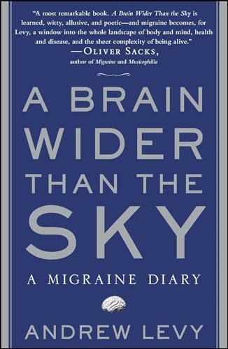 Beispielbild fr A Brain Wider Than the Sky : A Migraine Diary zum Verkauf von Better World Books