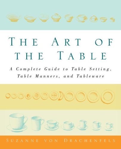 Stock image for Art of the Table by Suzanne Von Drachenfels (2006) Hardcover for sale by Half Price Books Inc.