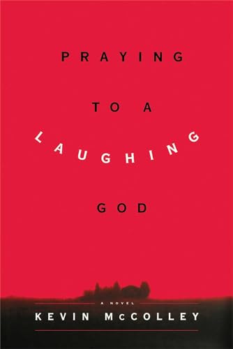 9781416572756: Praying to a Laughing God: A Novel