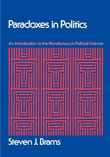 Stock image for Paradoxes in Politics: An Introduction to the Nonobvious in Political Science for sale by Second  Site Books