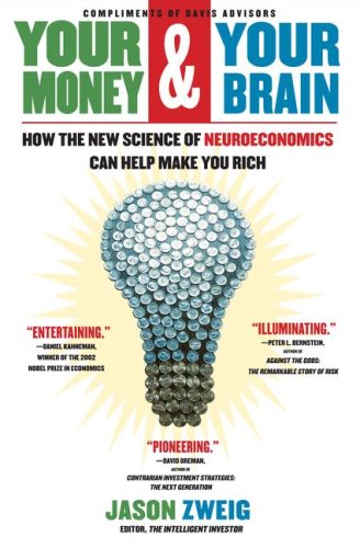 Stock image for Your Money and Your Brain: How the New Science of Neuroeconomics Can Help Make You Rich for sale by ThriftBooks-Atlanta
