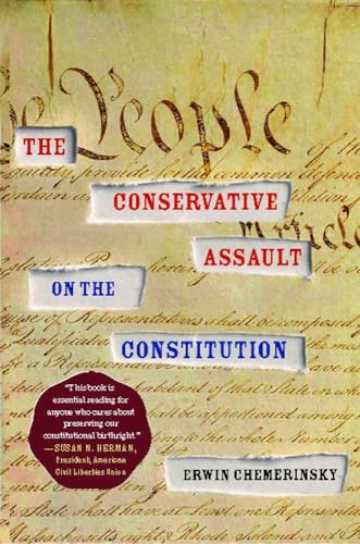 The Conservative Assault on the Constitution (9781416574675) by Chemerinsky, Erwin