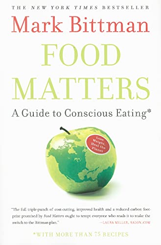 Beispielbild fr Food Matters: A Guide to Conscious Eating with More Than 75 Recipes zum Verkauf von Your Online Bookstore