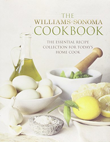 Imagen de archivo de The Williams-Sonoma Cookbook: The Essential Recipe Collection for Todays Home Cook a la venta por Reuseabook