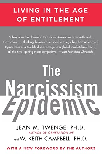 Imagen de archivo de The Narcissism Epidemic: Living in the Age of Entitlement a la venta por Zoom Books Company