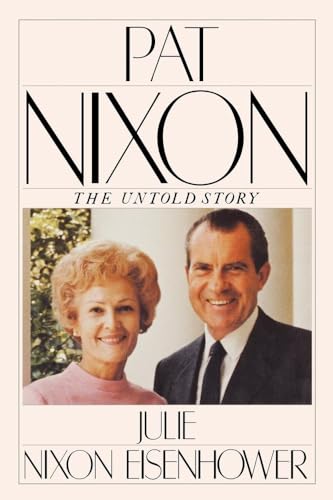 Stock image for Pat Nixon: The Untold Story for sale by ThriftBooks-Dallas
