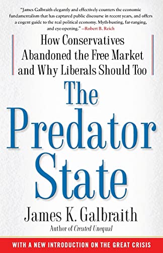 Beispielbild fr The Predator State : How Conservatives Abandoned the Free Market and Why Liberals Should Too zum Verkauf von Better World Books
