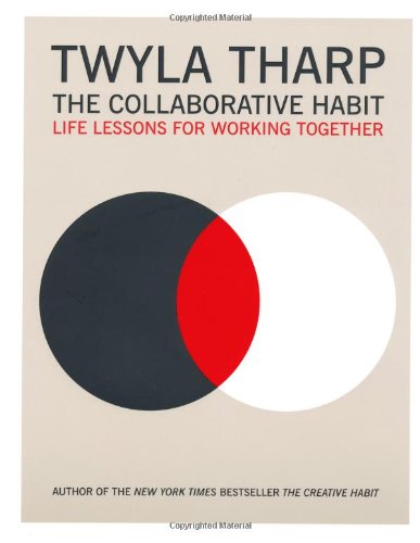 Beispielbild fr The Collaborative Habit: Life Lessons for Working Together zum Verkauf von SecondSale