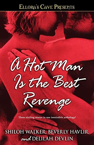 Beispielbild fr A Hot Man Is the Best Revenge: Ellora's Cave zum Verkauf von HPB-Ruby