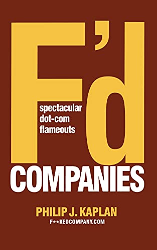 Imagen de archivo de F'd Companies: Spectacular Dot-com Flameouts a la venta por HPB-Red