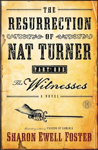 Stock image for The Resurrection of Nat Turner, Part 1: The Witnesses: A Novel for sale by BooksRun