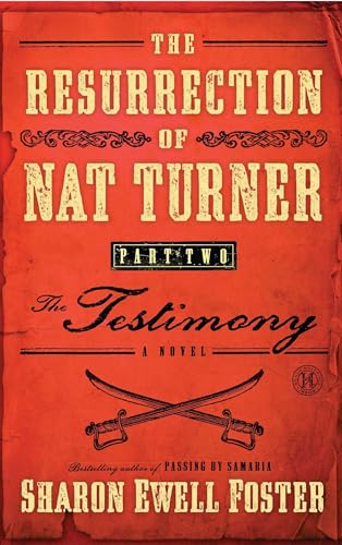 Beispielbild fr The Resurrection of Nat Turner, Part 2: the Testimony : A Novel zum Verkauf von Better World Books