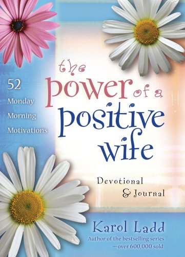 Beispielbild fr The Power of a Positive Wife Devotional & Journal: 52 Monday Morning Motivations zum Verkauf von BooksRun