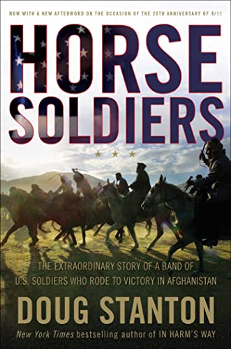 Imagen de archivo de Horse Soldiers: The Extraordinary Story of a Band of US Soldiers Who Rode to Victory in Afghanistan a la venta por SecondSale