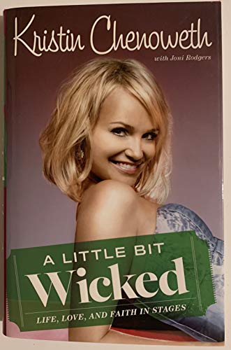 Beispielbild fr A Little Bit Wicked: Life, Love, and Faith in Stages zum Verkauf von Wonder Book