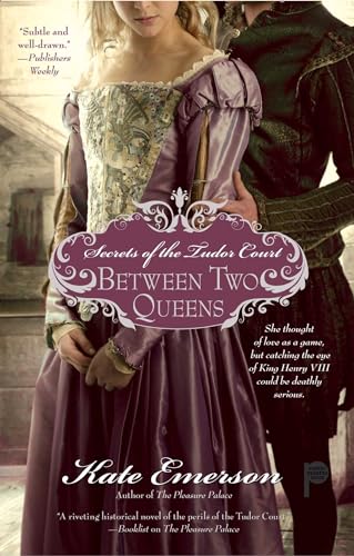 Beispielbild fr Secrets of the Tudor Court: Between Two Queens zum Verkauf von Better World Books