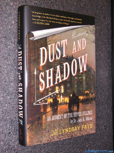 Imagen de archivo de Dust and Shadow: An Account of the Ripper Killings by Dr. John H. Watson a la venta por SecondSale