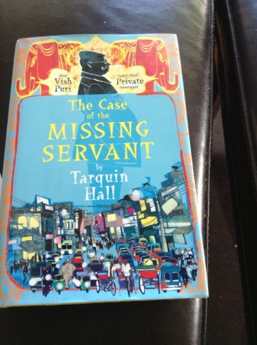 9781416583684: The Case of the Missing Servant: from the Files of Vish Puri, India's Most Private Investigator