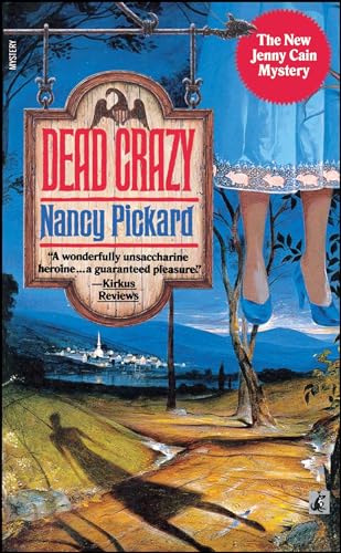 Dead Crazy (Jenny Cain Mysteries, No. 5) - Nancy Pickard