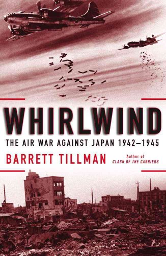 9781416584407: Whirlwind: The Air War Against Japan, 1942-1945