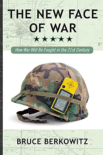 Imagen de archivo de The New Face of War : How War Will Be Fought in the 21st Century a la venta por Better World Books