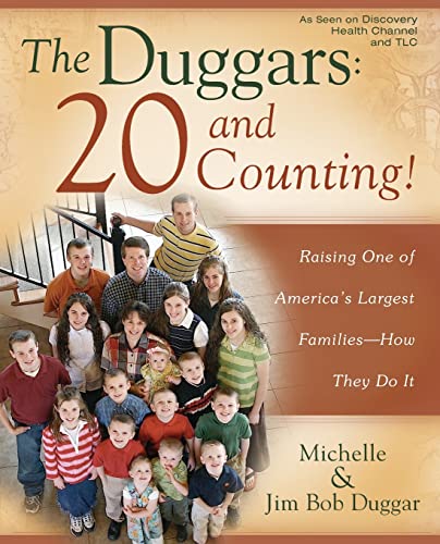 Imagen de archivo de The Duggars: 20 and Counting!: Raising One of America's Largest Families--How They Do It a la venta por The Book Cellar, LLC