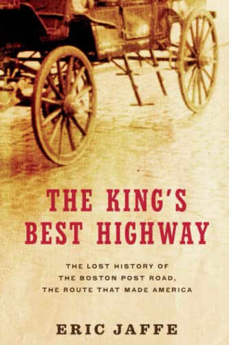 9781416586159: The King's Best Highway: The Lost History of the Boston Post Road, the Route That Made America