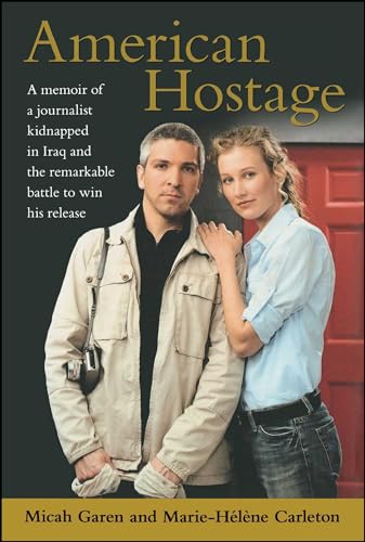9781416586319: American Hostage: A Memoir of a Journalist Kidnapped in Iraq and the Remarkable Battle to Win His Release