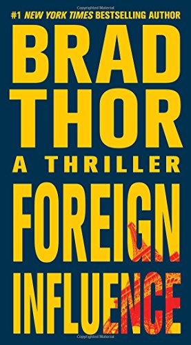 Stock image for Foreign Influence: A Thriller (9) (The Scot Harvath Series) for sale by Gulf Coast Books