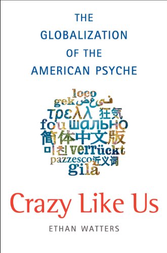 9781416587088: Crazy Like Us: The Globalization of the American Psyche