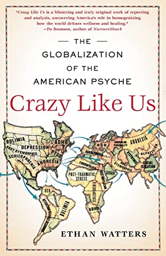 Beispielbild fr Crazy Like Us: The Globalization of the American Psyche zum Verkauf von BooksRun
