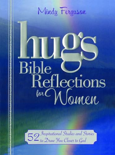Stock image for Hugs Bible Reflections for Women: 52 Inspirational Studies and Stories to Draw You Closer to God for sale by Your Online Bookstore
