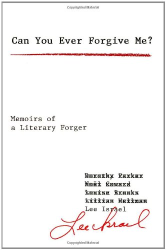 Beispielbild fr Can You Ever Forgive Me? Memoirs of a Literary Forger zum Verkauf von BooksRun