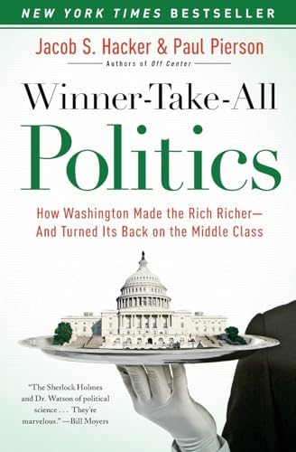 Imagen de archivo de Winner-Take-All Politics: How Washington Made the Rich Richer--and Turned Its Back on the Middle Class a la venta por SecondSale