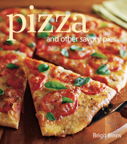 Stock image for Pizza and Other Savory Pies for sale by Better World Books