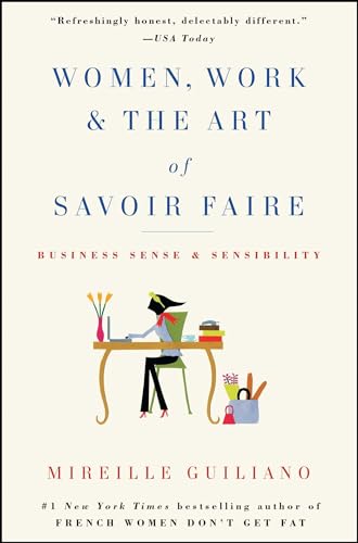 Stock image for Women, Work & the Art of Savoir Faire: Business Sense & Sensibility for sale by SecondSale