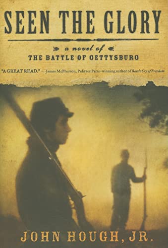 Imagen de archivo de Seen the Glory: A Novel of the Battle of Gettysburg a la venta por More Than Words