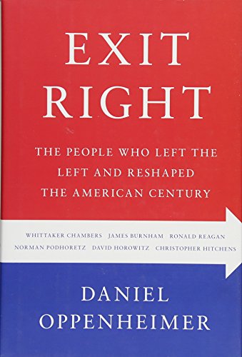 Imagen de archivo de Exit Right : The People Who Left the Left and Reshaped the American Century a la venta por Better World Books