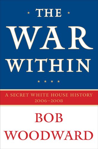 Beispielbild fr The War Within: A Secret White House History 2006-2008 zum Verkauf von Hawking Books