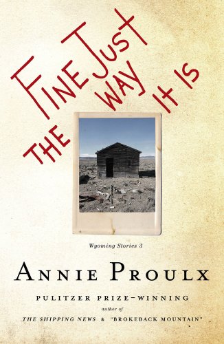 Imagen de archivo de Fine Just the Way It Is: Wyoming Stories 3 a la venta por ThriftBooks-Dallas