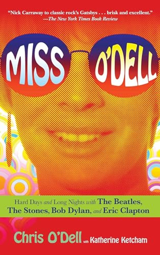 Miss O'Dell: Hard Days and Long Nights with The Beatles, The Stones, Bob Dylan and Eric Clapton