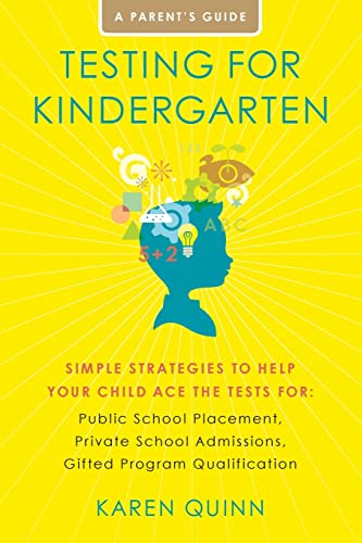 9781416591078: Testing for Kindergarten: Simple Strategies to Help Your Child Ace the Tests for: Public School Placement, Private School Admissions, Gifted Program Qualification