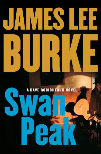 Stock image for Swan Peak: A Dave Robicheaux Novel for sale by ThriftBooks-Dallas