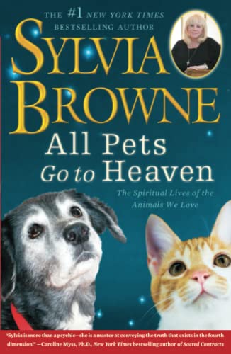 Imagen de archivo de All Pets Go to Heaven : The Spiritual Lives of the Animals We Love a la venta por Better World Books