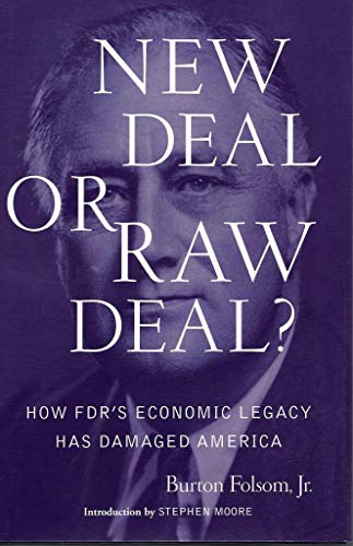 Imagen de archivo de New Deal or Raw Deal?: How FDR's Economic Legacy Has Damaged America a la venta por SecondSale