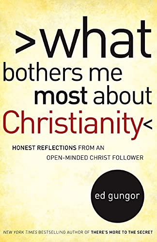 Beispielbild fr What Bothers Me Most about Christianity: Honest Reflections from an Open-Minded Christ Follower zum Verkauf von SecondSale